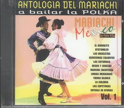 Antologia Del Mariachi 1: Bailar La Polka cover
