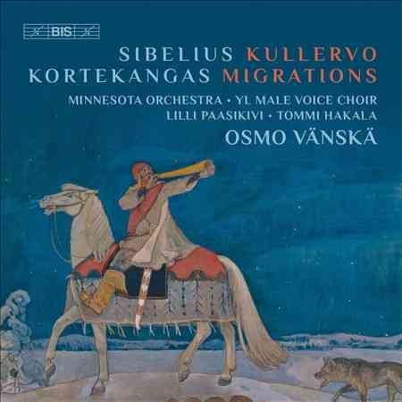 Sibelius: Kullervo - Kortekangas: Migrations