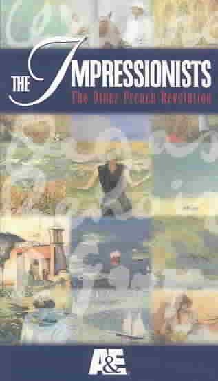 The Impressionists: The Other French Revolution [VHS]