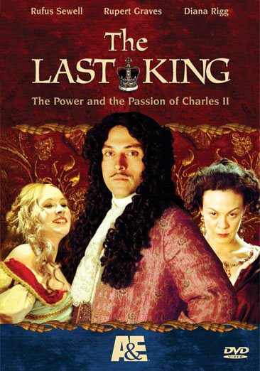 The Last King - The Power and the Passion of Charles II cover