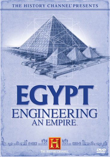 The History Channel Presents Egypt - Engineering an Empire cover