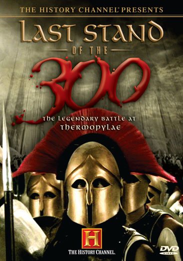 Last Stand of the 300: The Legendary Battle at Thermopylae cover