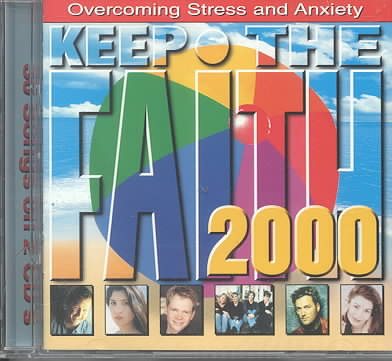 Keep the Faith 2000: Overcoming Stress & Anxiety cover