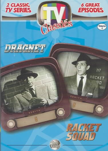 TV Classics, Vol. 4 (Dragnet / Racket Squad) cover