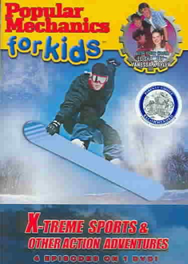 Popular Mechanics for Kids: X-Treme Sports & Other Action Adventures