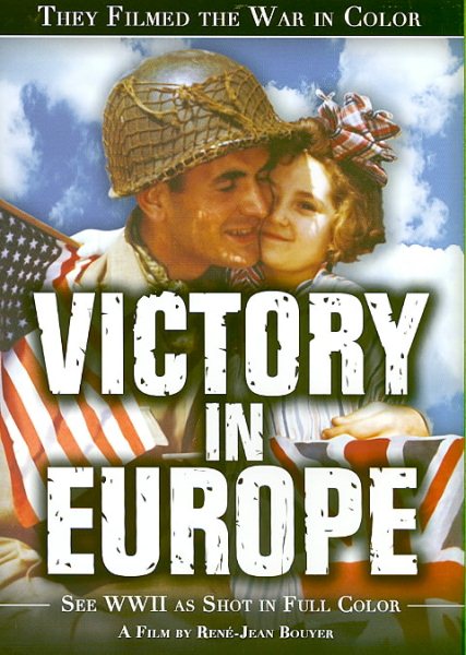 They Filmed the War in Color: Victory in Europe cover