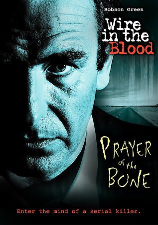 Wire in the Blood: Prayer of the Bone