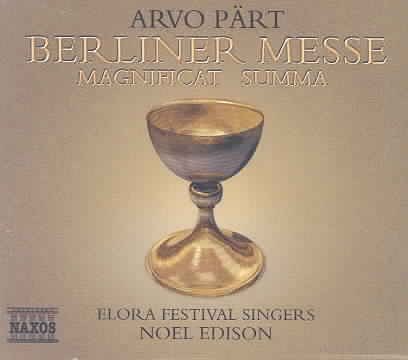 Arvo Part: Berliner Messe / Magnificat Summa