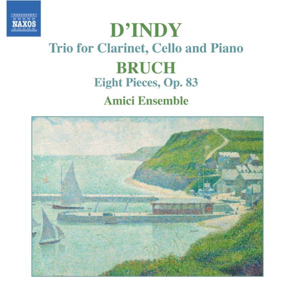 Vincent D'Indy: Trio for Clarinet, Cello and Piano; Bruch: Eight Pieces, Op. 83 cover