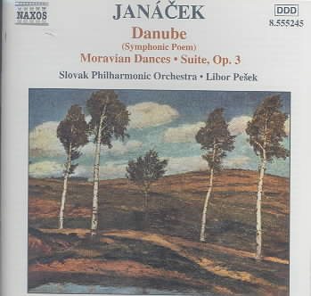 Janacek: Orchestral Works - Danube; Moravian Dances; Suite, Op. 3 cover