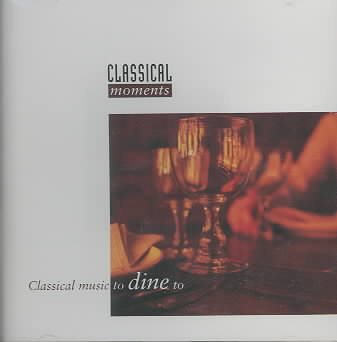 Classical Music to Dine to / Various cover