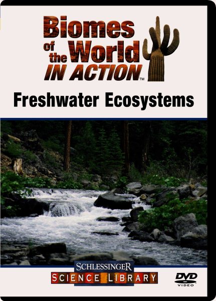 Biomes of the World In Action: Freshwater Ecosystems cover
