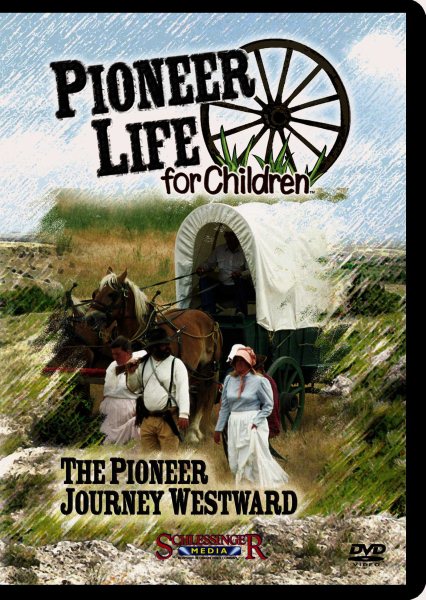 The Pioneer Jorney Westward (Pioneer Life for Children) cover