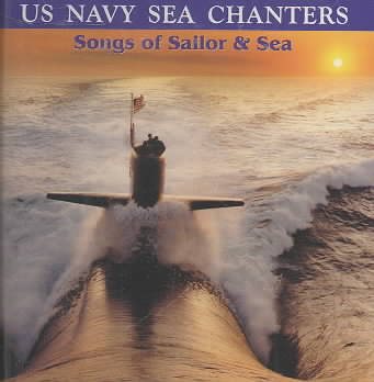 U.S. Navy Sea Chanters: Songs of Sailor and Sea cover
