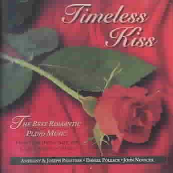 Timeless Kiss - The Best Romantic Piano Music