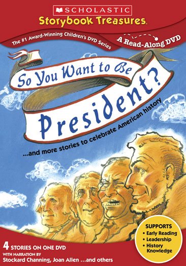 So You Want to Be President... and More Stories to Celebrate American History (Scholastic Storybook Treasures) cover