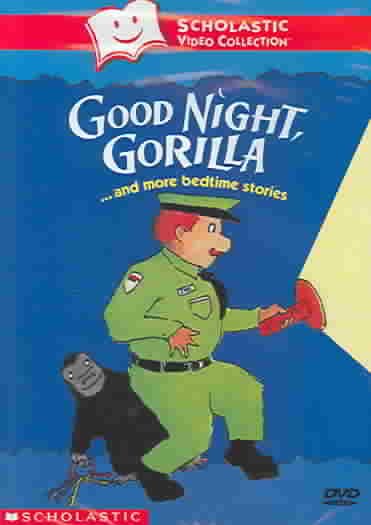Good Night Gorilla & More Bedtime Stories (Scholastic Video Collection) cover
