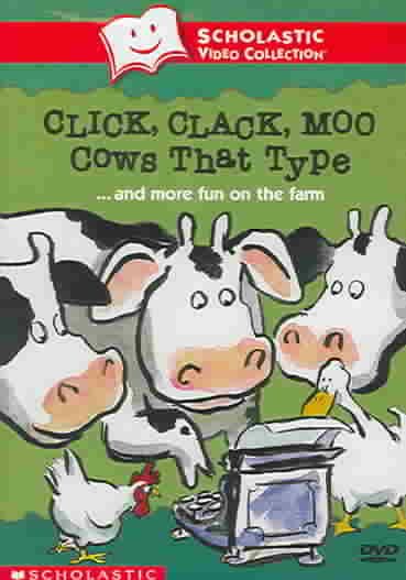Click Clack Moo - Cows That Type & More Fun on the Farm (Scholastic Video Collection) cover