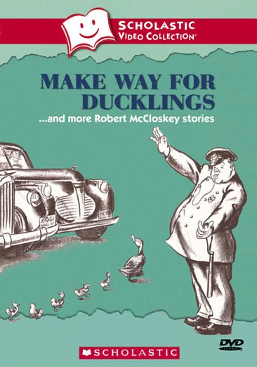 Make Way for Ducklings... and More Robert McCloskey Stories (Scholastic Video Collection) cover