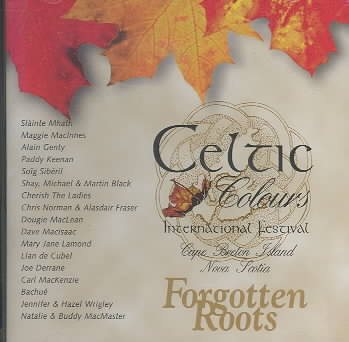 Celtic Colours 1999 : Forgotten Roots cover