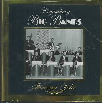 Forever Gold: Legendary Big Bands cover