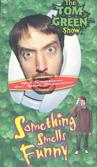 Tom Green Show:Something Smells Funny cover