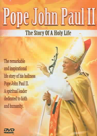 Pope John Paul II - The Story of a Holy Life cover