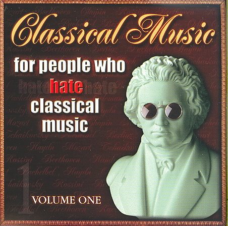 Classical Music for People Who Hate Classic 1 cover
