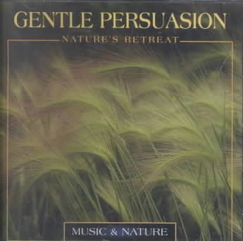 Gentle Persuasion: Nature's Retreat cover