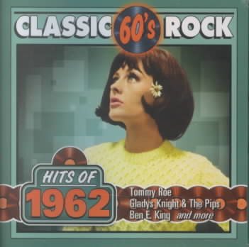 Classic Rock: Hits Of 1962 cover