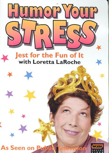 Loretta LaRoche - Humor Your Stress cover