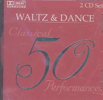 Waltz & Dance: 50 Classical Performances cover