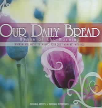 Our Daily Bread: Hymns of the Morning cover