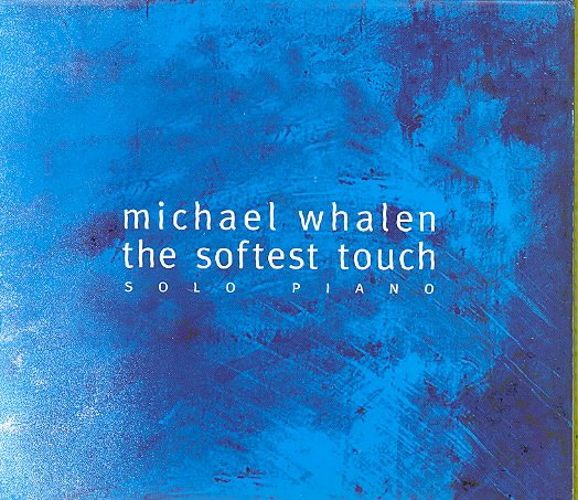The Softest Touch: Solo Piano