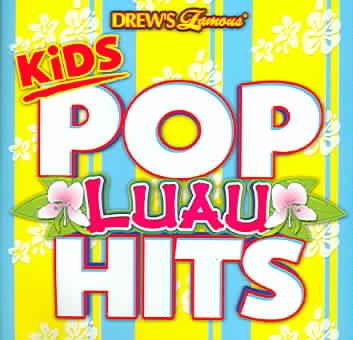 Drew's Famous Kids Pop Luau Hits cover
