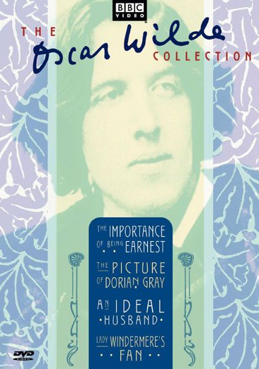The Oscar Wilde Collection (The Importance of Being Earnest / The Picture of Dorian Gray / An Ideal Husband / Lady Windermere's Fan) cover