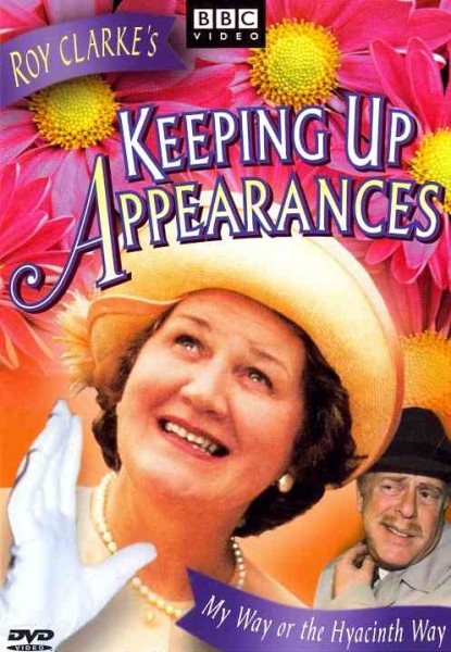 Keeping Up Appearances:My Way Or the Hyacinth Way cover