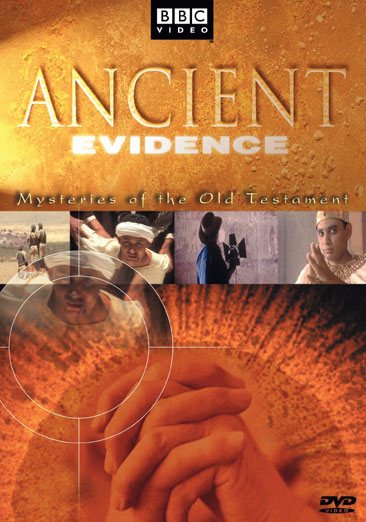 Ancient Evidence - Mysteries of the Old Testament cover