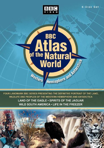 BBC Atlas of the Natural World - Western Hemisphere and Anarctica (Land of the Eagle / Spirits of the Jaguar / Wild South America / Life in the Freezer) cover