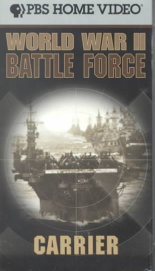 Wwii Battle Force: Carrier [VHS] cover