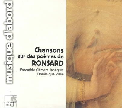 Ensemble Clement Janequin & Dominique Visse : Songs on Poems By Ronsard