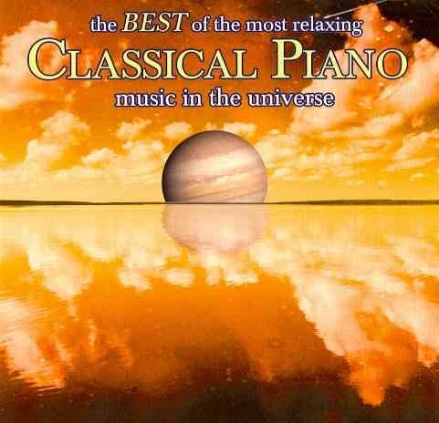 Best of the Most Relaxing Piano Music in the Universe cover