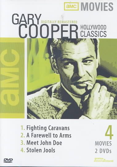 Gary Cooper Classics (Fighting Caravans, A Farewell to Arms, Meet John Doe, Stolen Jools) cover