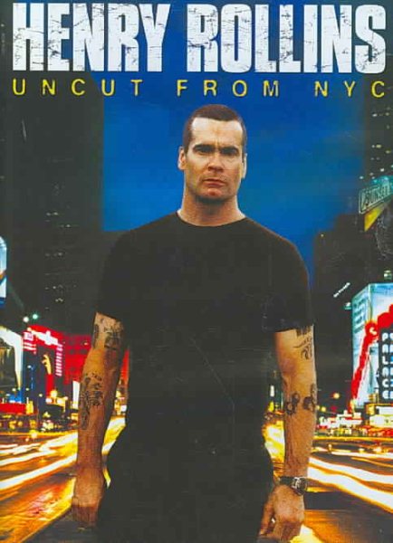 Henry Rollins: Uncut from NYC cover