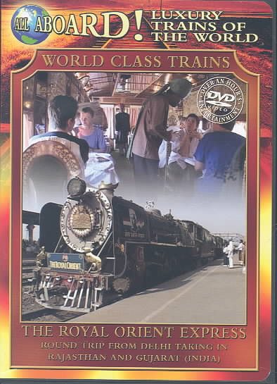 Luxury Trains of the World: Royal Orient Express cover
