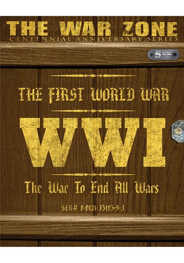The First World War: The War to End All Wars cover