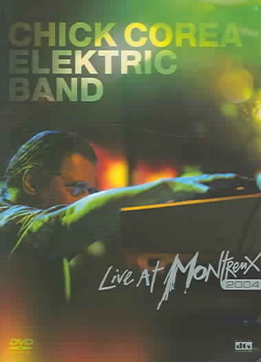 Chick Corea Elektric Band: Live at Montreux 2004 cover