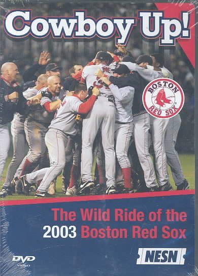 MLB - Boston Red Sox - Cowboy Up! The Wild Ride of 2003