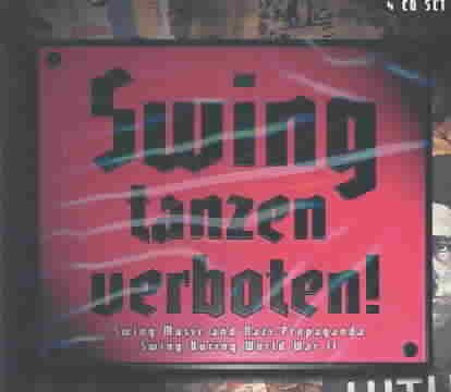 Swing Tanzen Verboten: Swing & Nazi Propaganda cover