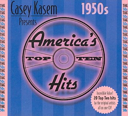 Casey Kasem Presents: America's Top 10 Through the Years - The 1950s cover